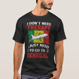 Camiseta Não preciso de terapia, só preciso ir ao Senegal