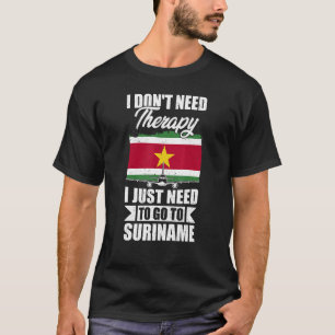 Camiseta Não preciso de terapia, só preciso ir ao Suriname