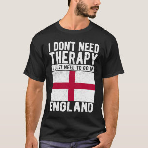 Camiseta Não preciso de terapia, só preciso ir para a Ingla