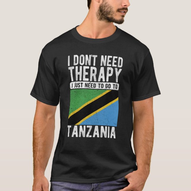 Camiseta Não preciso de terapia, só preciso ir para a Tanzâ (Frente)