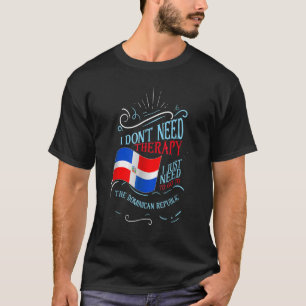 Camiseta Não preciso de terapia, só preciso ir para Dominic