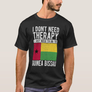 Camiseta Não preciso de terapia, só preciso ir para Guiné B