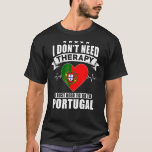 Camiseta Não preciso de terapia, só preciso ir para Portuga