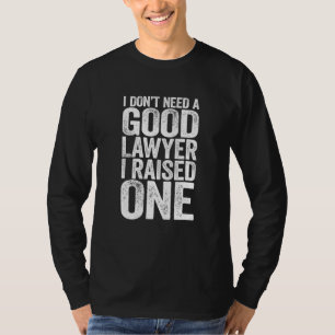 Camiseta Não Preciso De Um Bom Advogado Que Criei Uma Escol