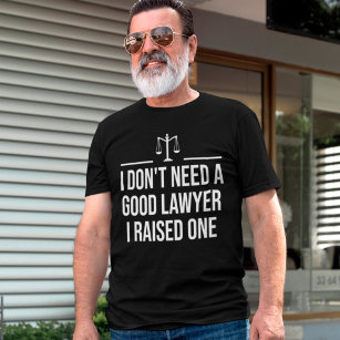 Camiseta Não preciso de um bom advogado que criei uma escol