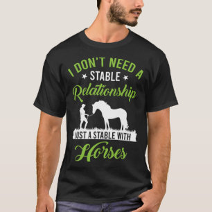 Camiseta Não preciso de um relacionamento estável, apenas u