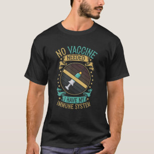Camiseta Não Preciso De Vacina Tenho Um Sistema Imunológi
