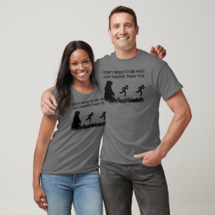 Camiseta Não preciso ser rápido (Grizzly)