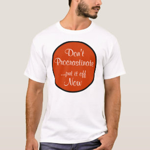 Camiseta Não Procrastine