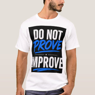CAMISETA NÃO PROVE, MELHORE