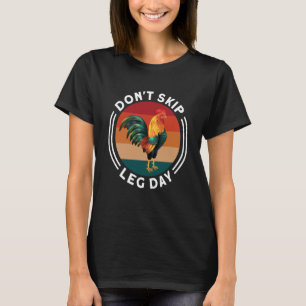 Camiseta Não Pule o Dia da Perna Frango Roupas de Academia