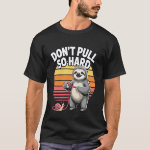 Camiseta Não Puxe com Força Preguiça Caracol Diversão