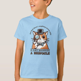 Camiseta Não que haja algo errado com um gato vestindo
