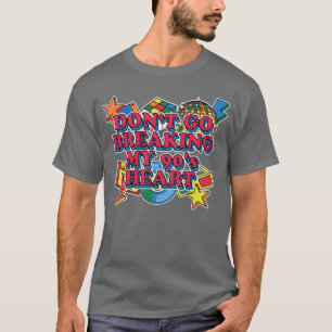 Camiseta Não Quebre Meu Coração dos Anos 90 Retro Vintage 1