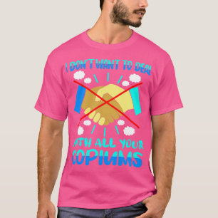 Camiseta Não Quero Lidar Com Todas As Suas Cópias