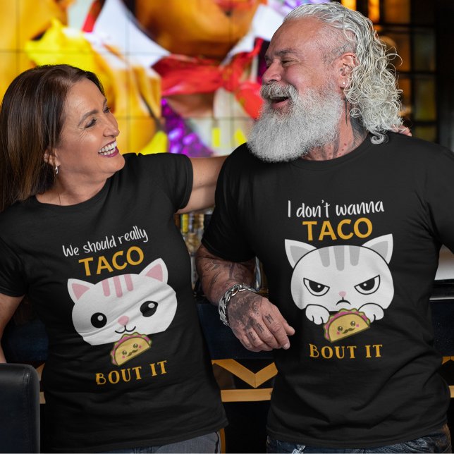 Camiseta Não quero Taco sobre T-Shirt ("Taco Bout It" funny t-shirt for couples showing his and hers. Also come in multiple colors.)