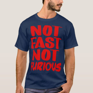 Camiseta Não Rápido Não Furioso
