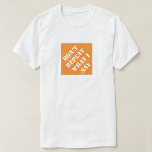 Camiseta Não repita o que eu digo Pai engraçado, padre hu