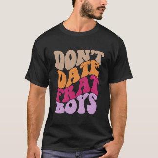 Camiseta Não Saia Com a Estética de Irmandade
