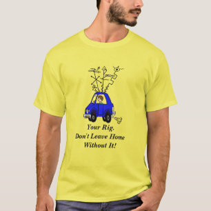 Camiseta Não saia de casa sem seu rádio Rig Ham