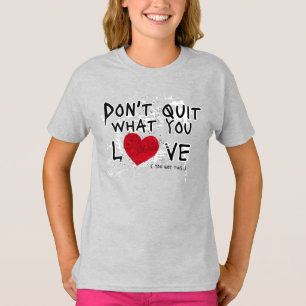 Camiseta Não Saia Do Que Você Ama A Cota