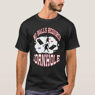Camiseta Não São Necessárias Bolas Cornhole Motivation Corn