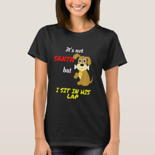 Camiseta Não São Papais noeis, Mas Eu Sento-Me No Seu Colar
