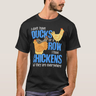 Camiseta Não São Patos Nem Fileira Eu Tenho Galinhas Em Tod
