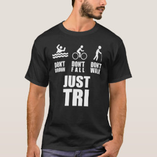 Camiseta Não se afogue Não caia Não ande só triathl