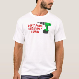 Camiseta Não se apavora somente a broca