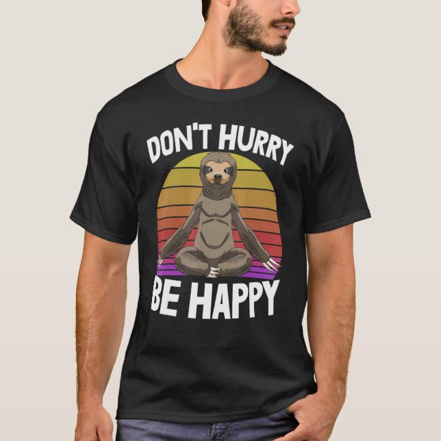 Camiseta Não se apresse a ser feliz cabeça sonolenta mulher (Frente)