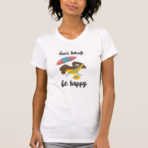 Camiseta Não se apresse a ser feliz Sloth Beach com graça 