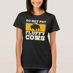 Camiseta não se dedique às vacas fofinhas, Bison Yellowston