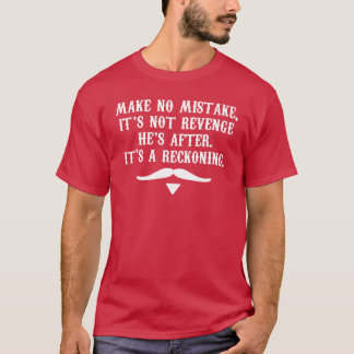 Camiseta Não Se Engane Não É Vingança O Que Ele Quer É Uma