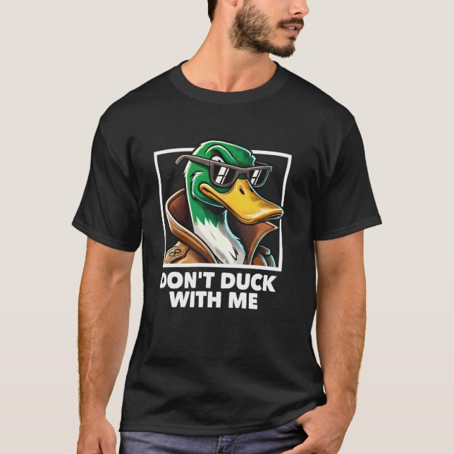 Camiseta Não se Esconda Comigo Pato-real Com Óculos de Sol  (Frente)