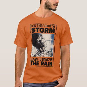 Camiseta Não se esconda tempestade Aprenda a dançar no Rai