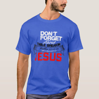 CAMISETA NÃO SE ESQUEÇA DA MANCHA DE MESA JC