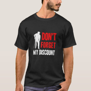 Camiseta Não se esqueça da minha velha Pessoas engraçada