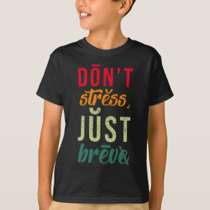 Camiseta Não se estresse apenas viva dislexia consciência d