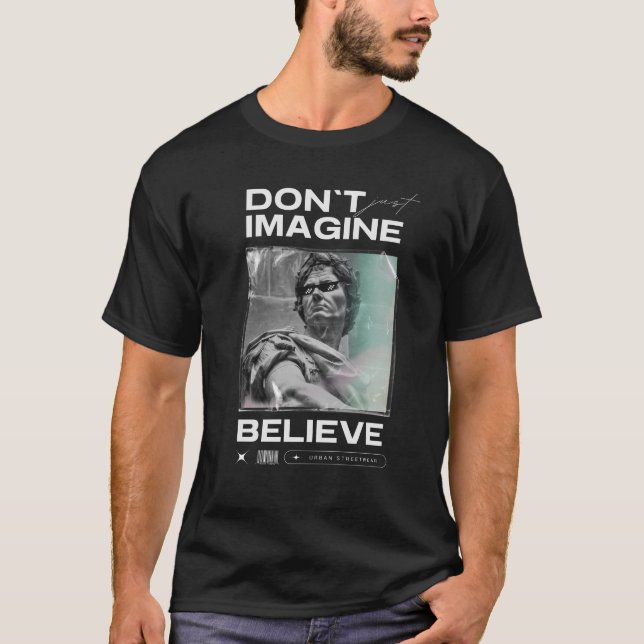 Camiseta não se imagine acreditando (Frente)