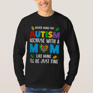 Camiseta Não se importe com a minha autismo Mãe do Autismo 