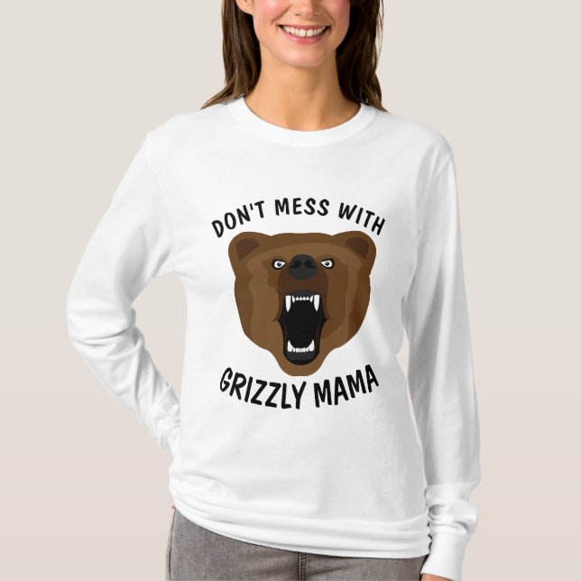 Camiseta NÃO SE INCOMODE COM A MÃE DO URSO, A MÃE T-shirts (Frente)