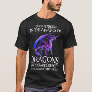 Camiseta Não Se Medinhe Nos Assuntos Dos Dragões Engraçados