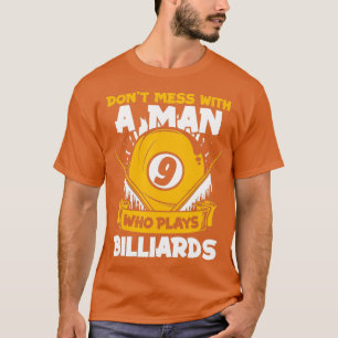 Camiseta Não Se Mestione Com Um Homem Que Joga Bilhar Bolas