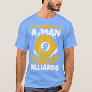 Camiseta Não Se Mestione Com Um Homem Que Joga Bilhar Bolas