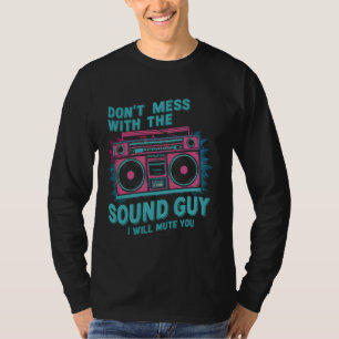Camiseta Não se meta com a Cara de som, você vai desligar o