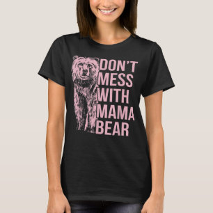 Camiseta Não se meta com a mamãe Ursa