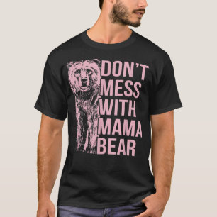 Camiseta Não se meta com a mamãe Ursa