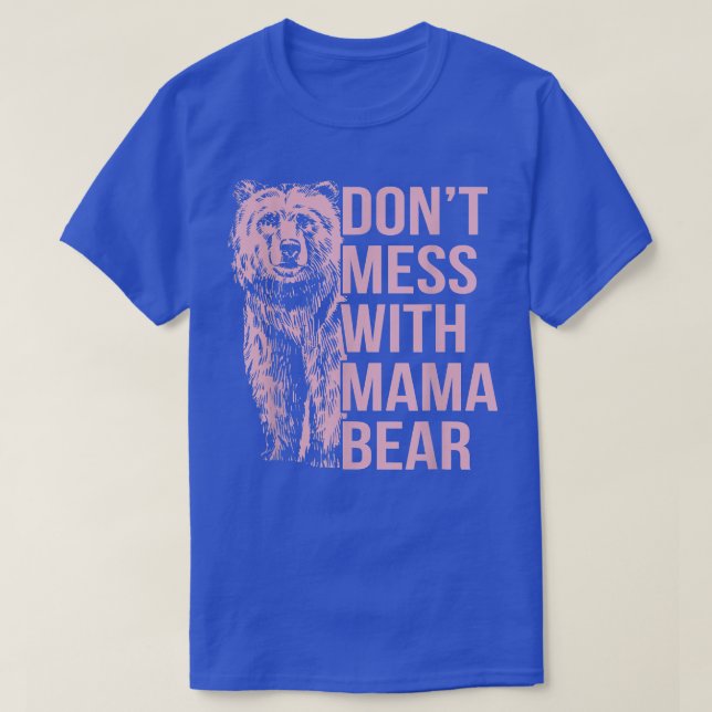 Camiseta Não se meta com a mamãe Ursa (Frente do Design)