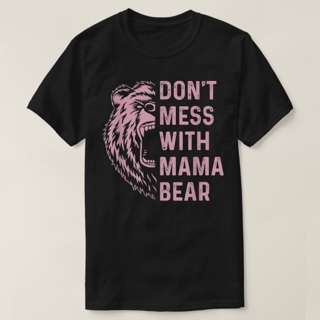 Camiseta Não se meta com a mamãe Ursa para a mãe e a mãe (Frente do Design)